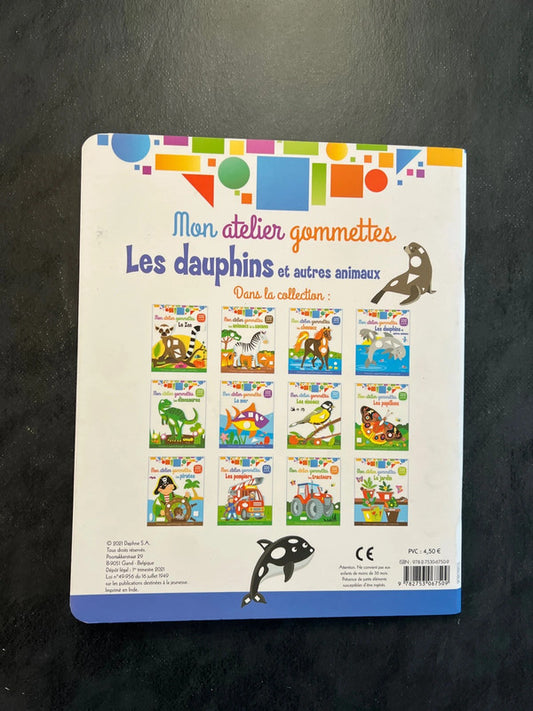 Mon atelier de gommettes - les dauphins et autres animaux (3-6 ans)
