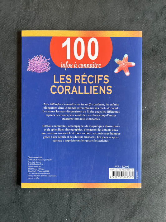 100 infos à connaître - Les récifs coralliens (7-10 ans)