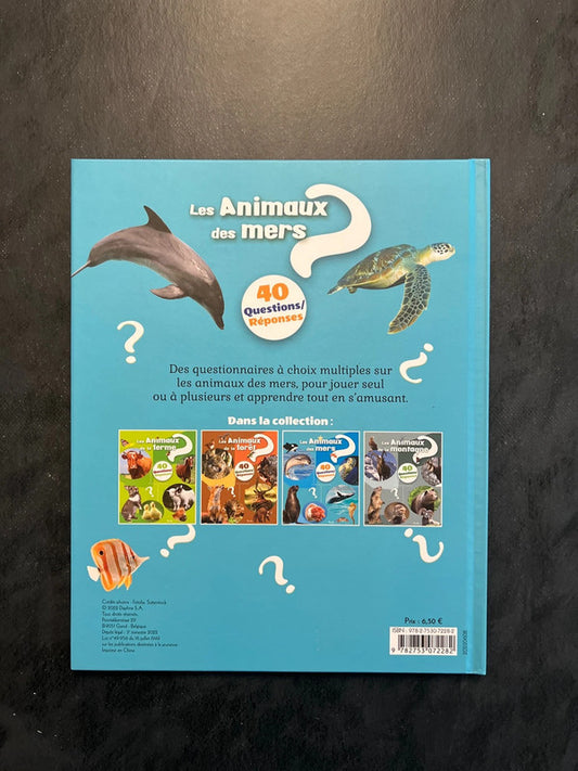 40 questions-réponses - Les animaux des mers (5-8 ans)
