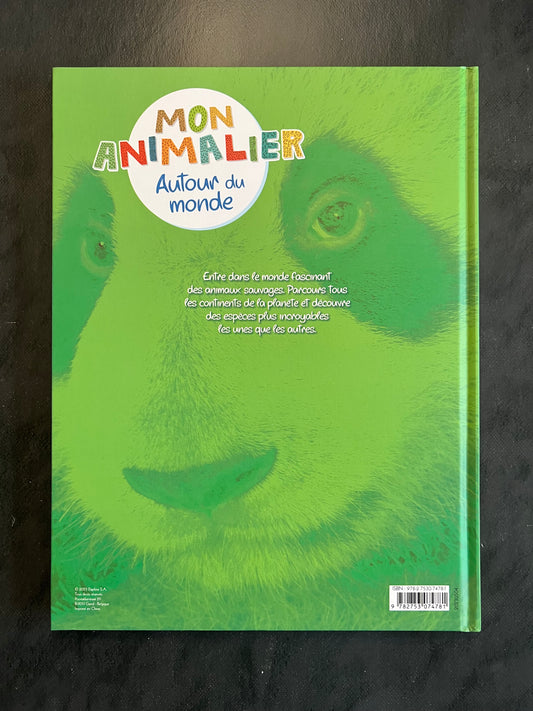 Mon animalier autour du monde - Découvrir les animaux de tous les continents