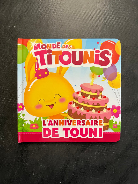 Monde des Titounis - l'anniversaire de Touni