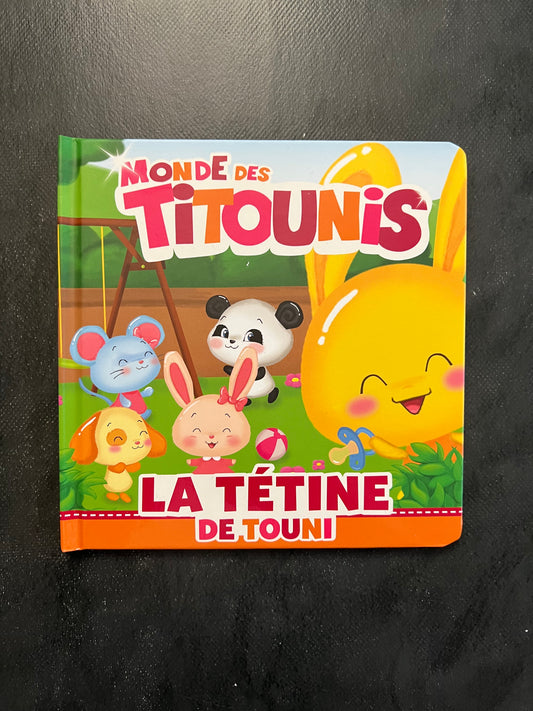 Monde des Titounis - la tétine de Touni