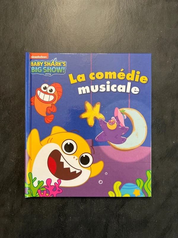 Baby shark’s big show - la comédie musicale !