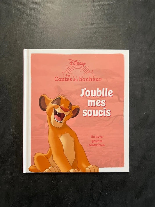 Les contes du bonheur - j’oublie mes soucis