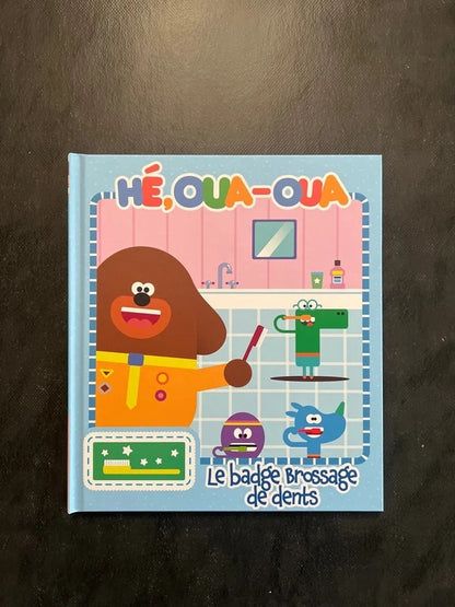 Hé, oua-oua - le brossage de dents