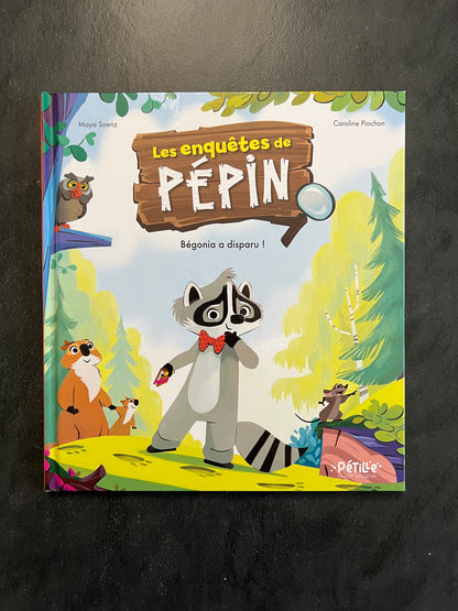 Les enquêtes de Pépin - Bégonia a disparu !