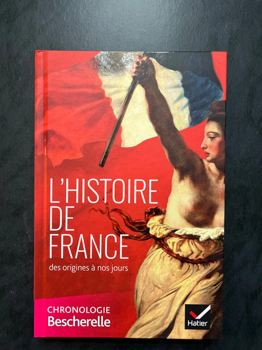Bescherelle de l’histoire de France - des origines à nos jours