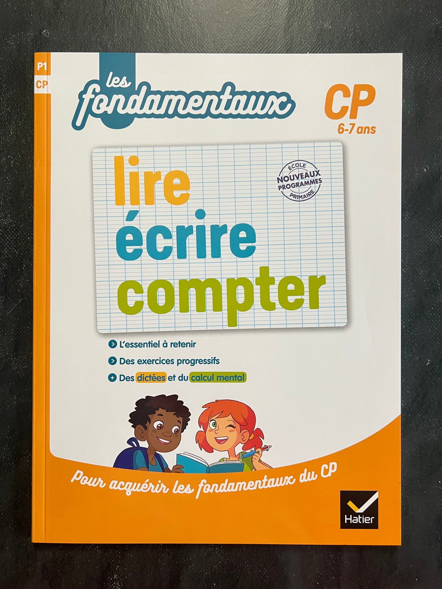 Les fondamentaux - CP : Maîtriser les bases de la lecture et des mathématiques
