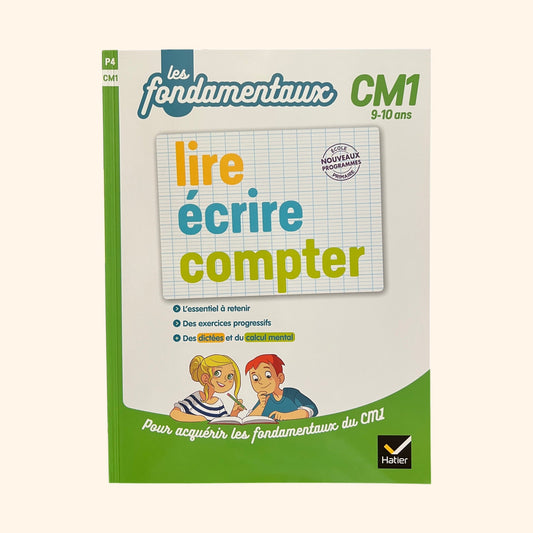 Les fondamentaux - CM1 : Révisions et apprentissages clés