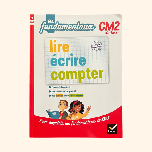 Les fondamentaux CM2 - Révisions et consolidation des apprentissages