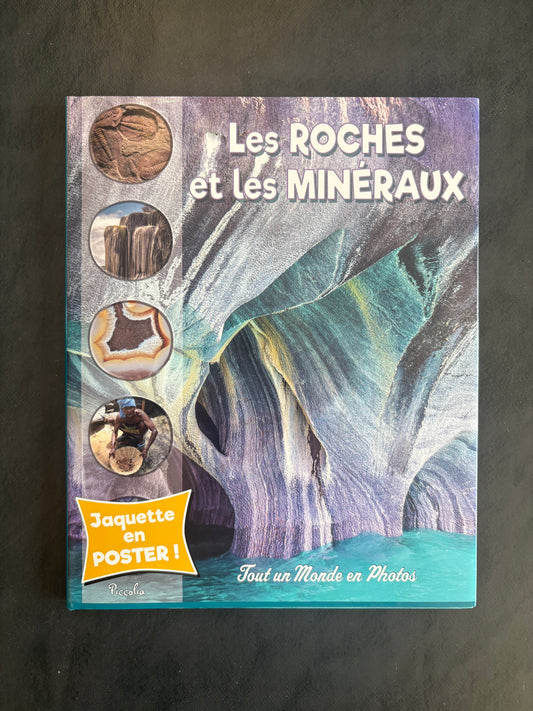Tout un monde en photos - les roches et les minéraux