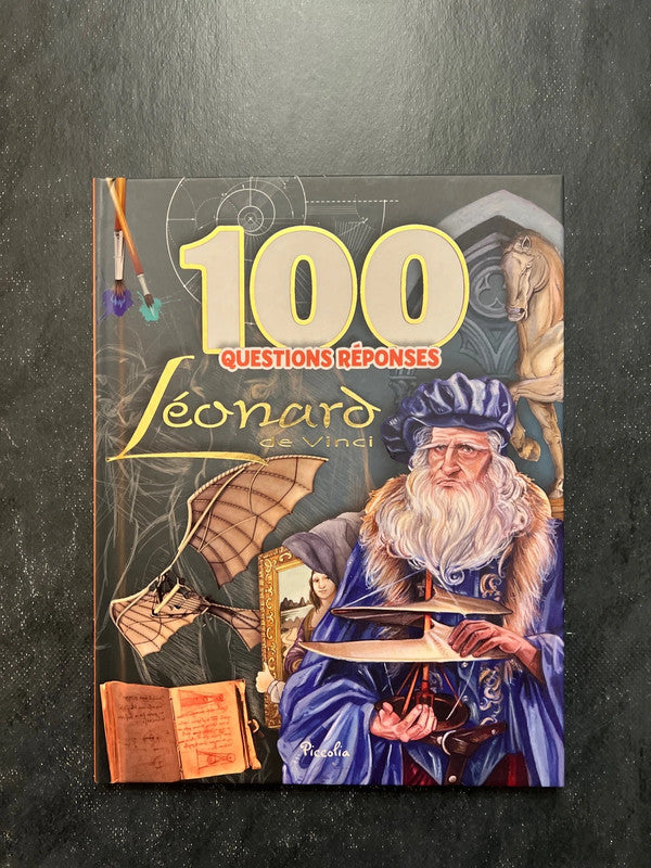 100 questions/réponses - Léonard de Vinci
