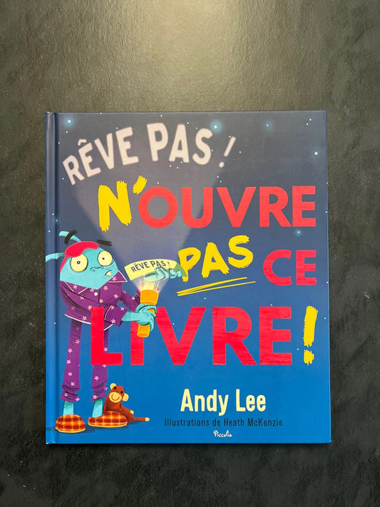 Rêve pas ! N’ouvre pas ce livre !