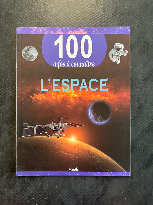 100 infos à connaître - L'espace (8-12 ans)