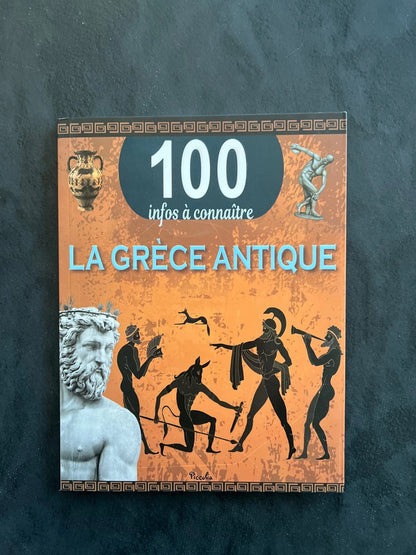 Livre 100 infos à connaître - la Grèce antique