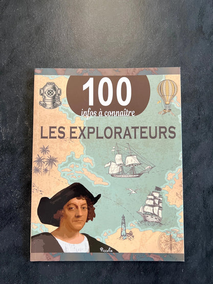 100 infos à connaître - les explorateurs