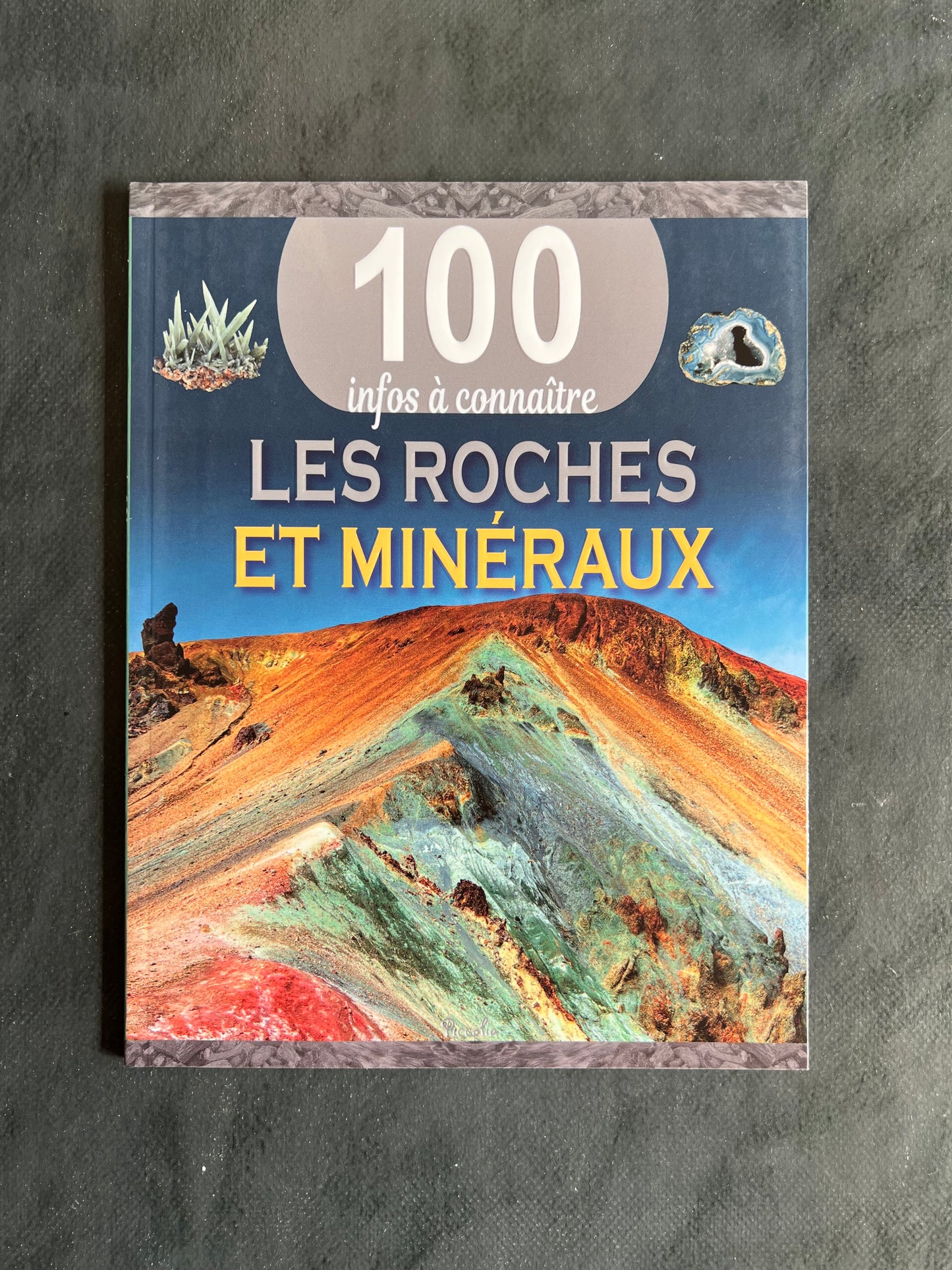 100 infos à connaître - les roches et minéraux
