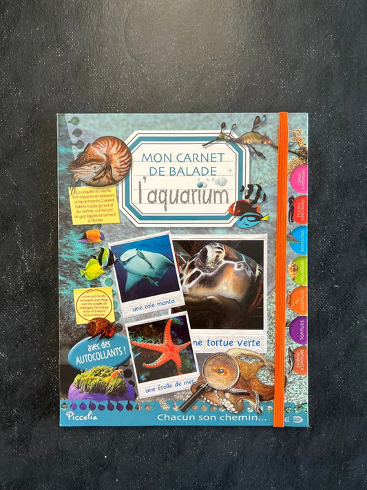 Mon carnet de balade - l’aquarium
