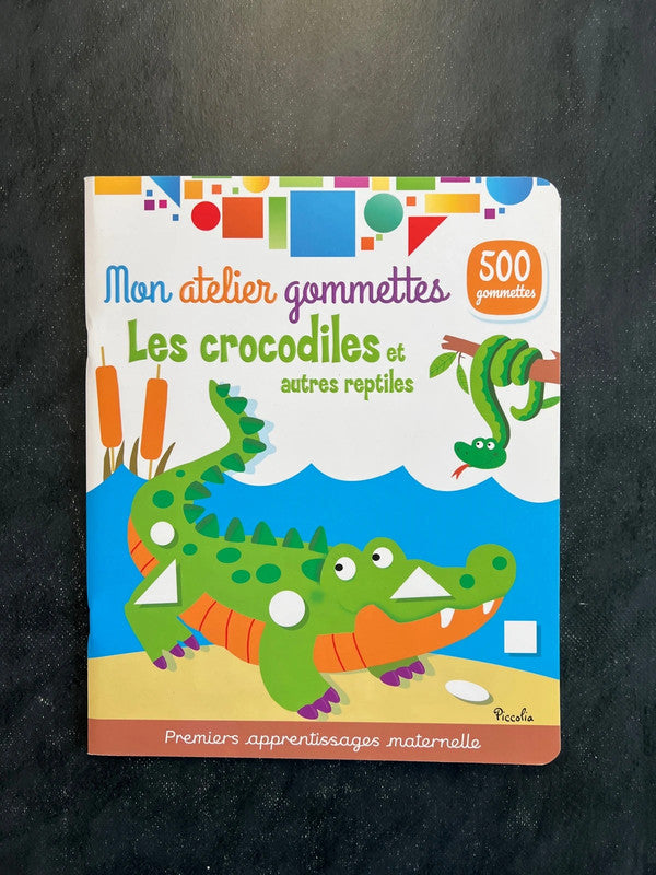 Mon atelier de gommettes - les crocodiles et autres reptiles