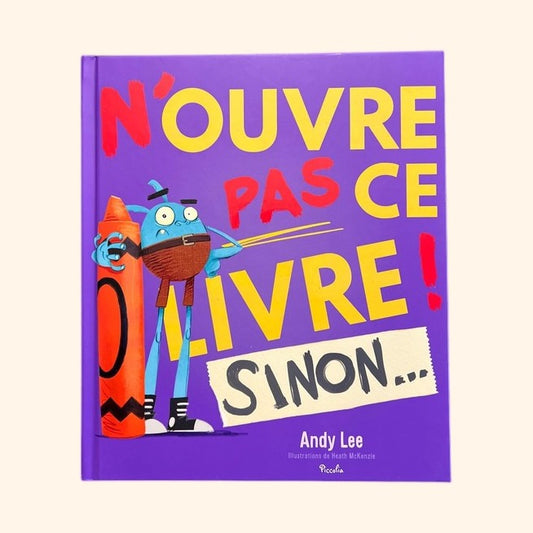 N'ouvre pas ce livre ! Sinon... - Album jeunesse 4-7 ans