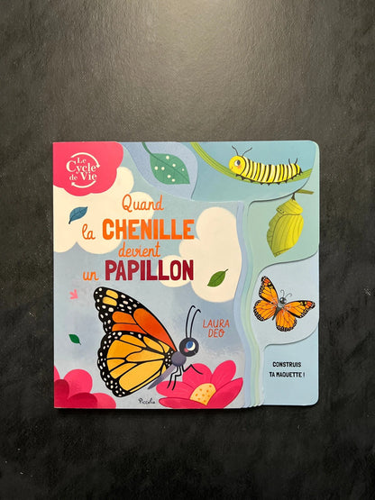 Quand la chenille devient papillon
