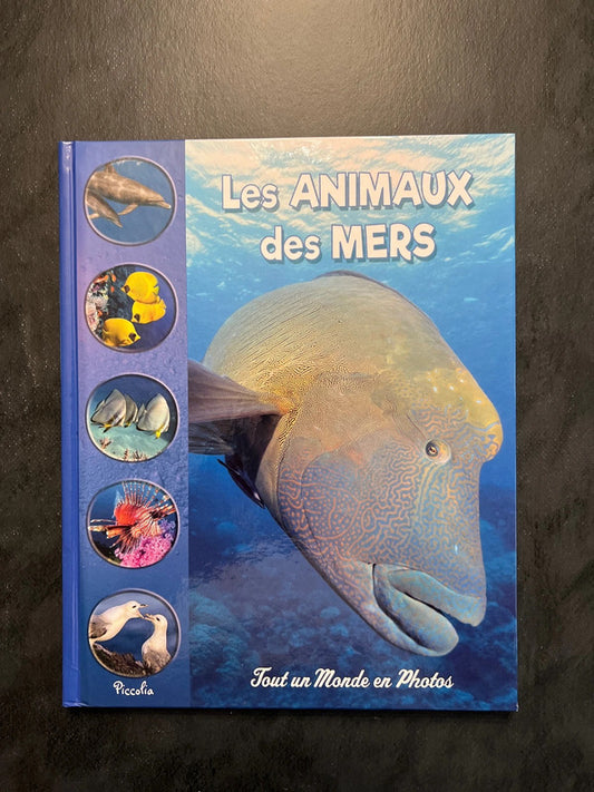 Tout un monde en photos - les animaux des mers