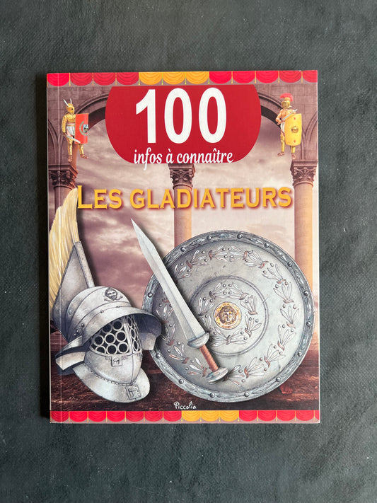 100 infos à connaître - les gladiateurs