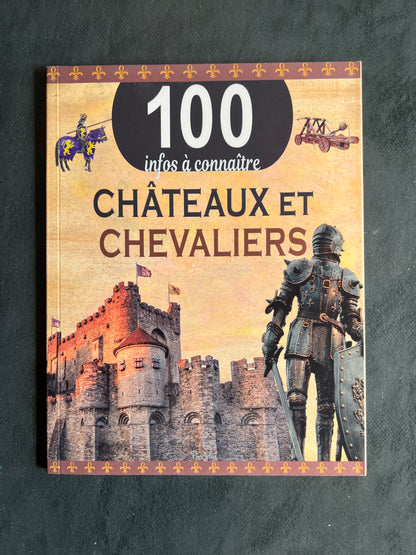100 infos à connaître - châteaux et chevaliers