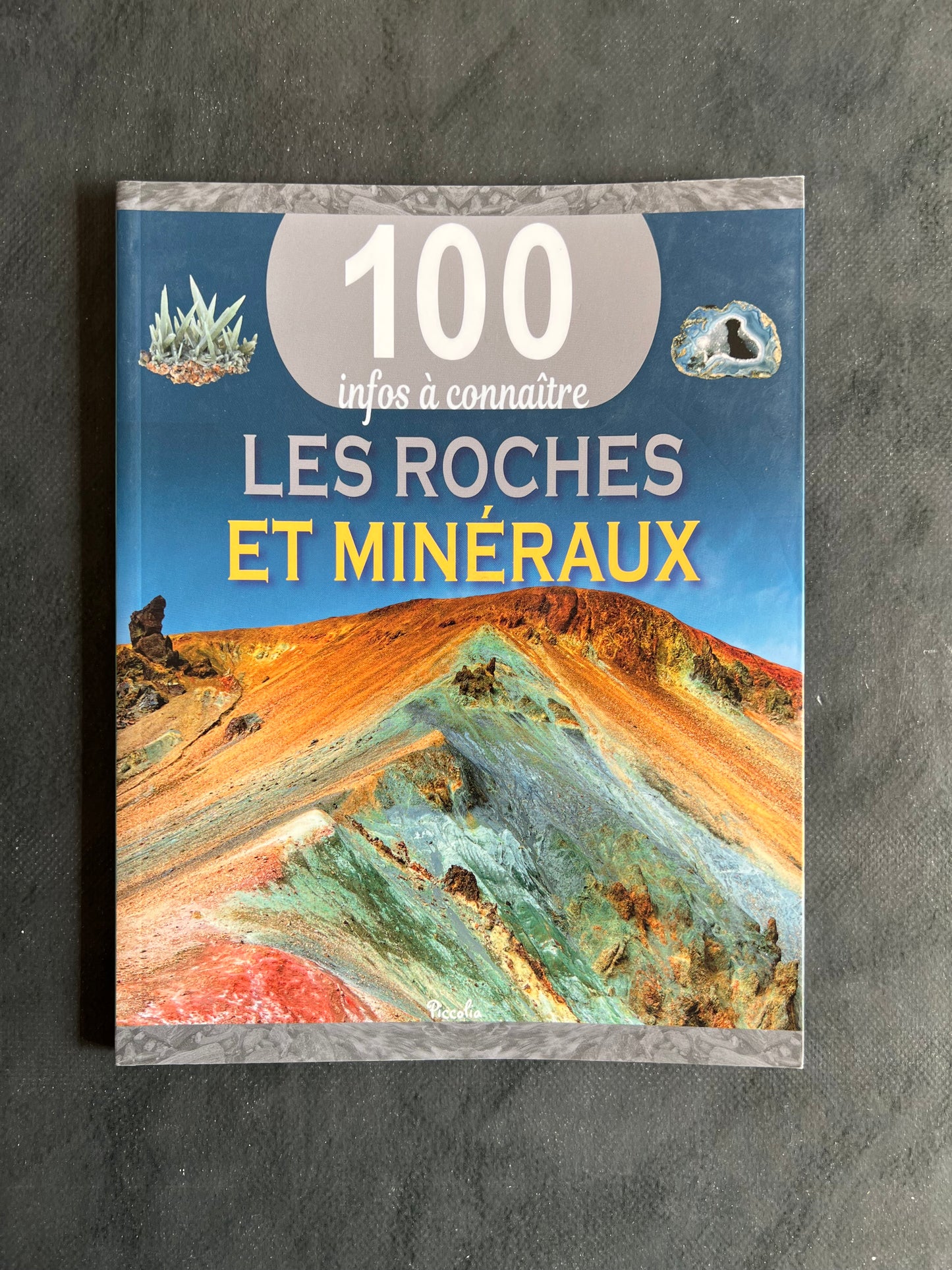 100 infos à connaître - les roches et minéraux