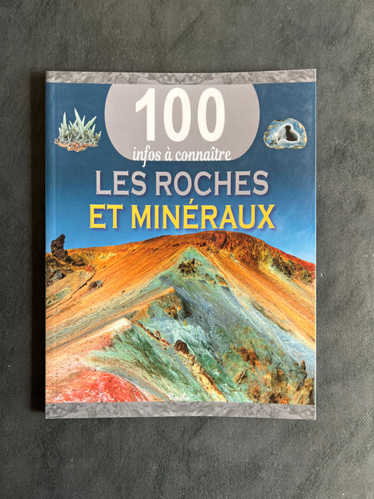100 infos à connaître - les roches et minéraux