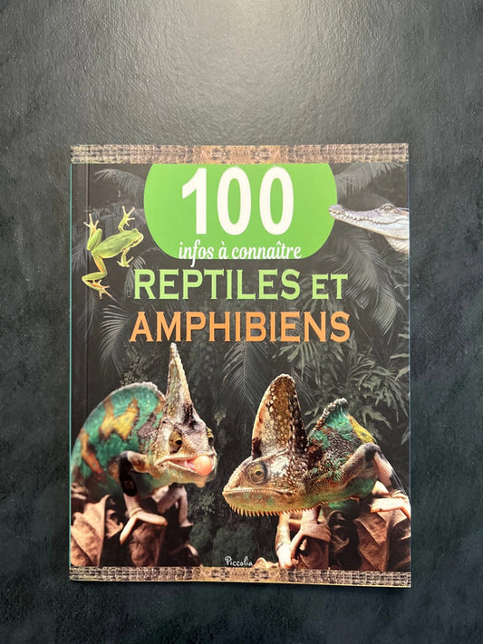 100 infos à connaître - reptiles et amphibiens