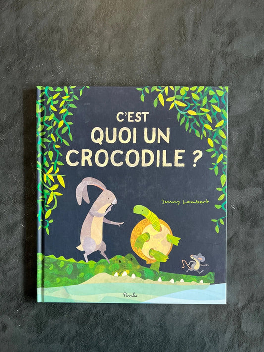 C’est quoi un crocodile ?