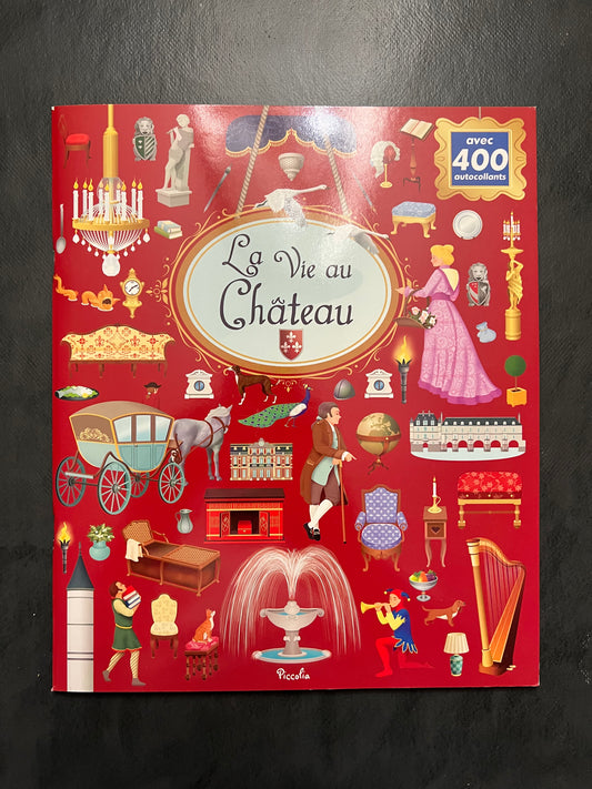 Livre autocollants - La vie au château | Dès 4 ans
