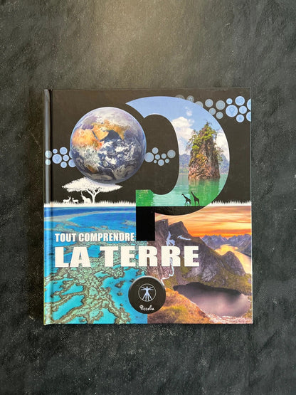 Tout comprendre - la Terre