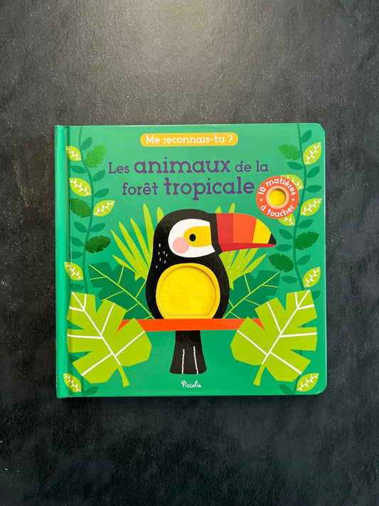 Livre à toucher - les animaux de la forêt tropicale