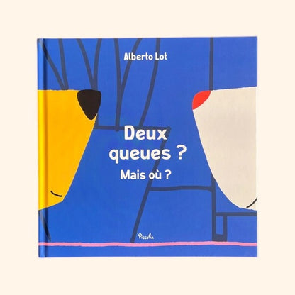 Deux queues ? Mais où ? - Album dès 4 ans