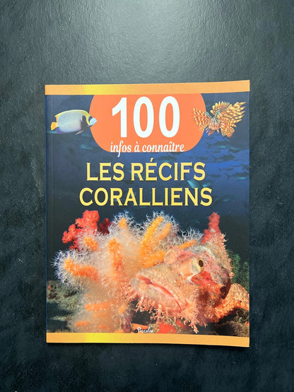 100 infos à connaître - les récifs coraliens
