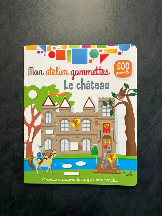 Mon atelier de gommettes - Le château | Dès 3 ans