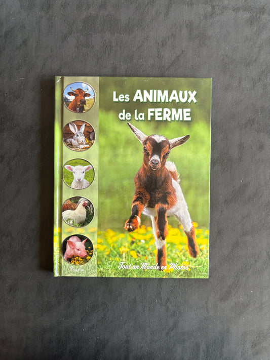 Tout un monde en photos - Les Animaux de la ferme