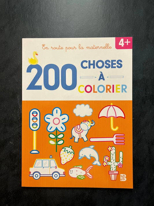200 choses à colorier - dès 4 ans
