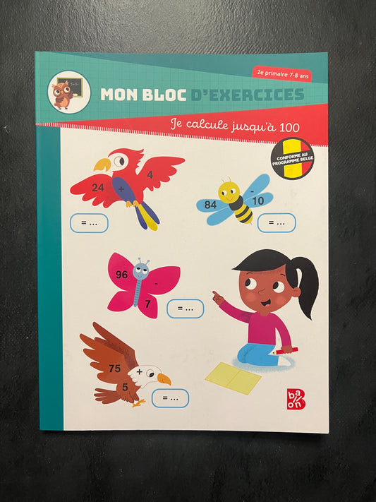 Cahier d'exercices - je calcule jusqu'à 100