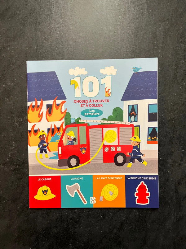 101 choses à trouver et à coller - les pompiers