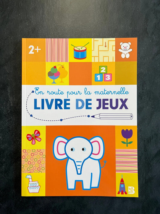 Livre de jeux en route pour la maternelle - dès 2 ans