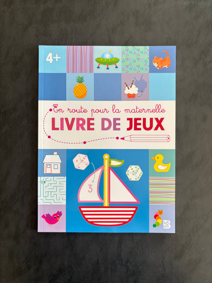 Livre de jeux en route pour la maternelle - Dès 4 ans