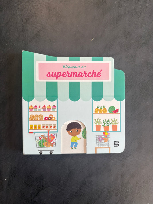 Livre cartonné - bienvenue au supermarché
