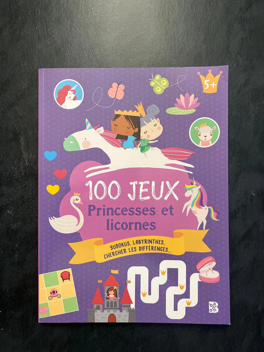 100 jeux - princesses et licornes