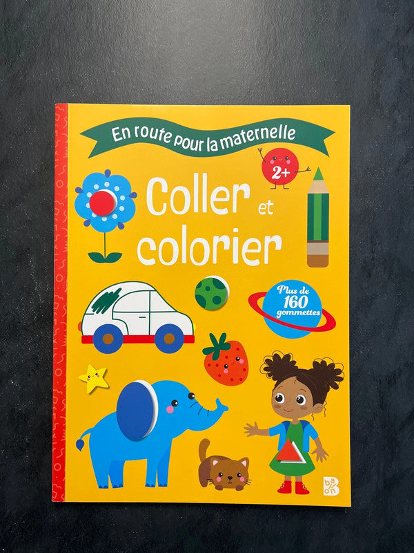 Coller et colorier - en route pour la maternelle - dès 2 ans