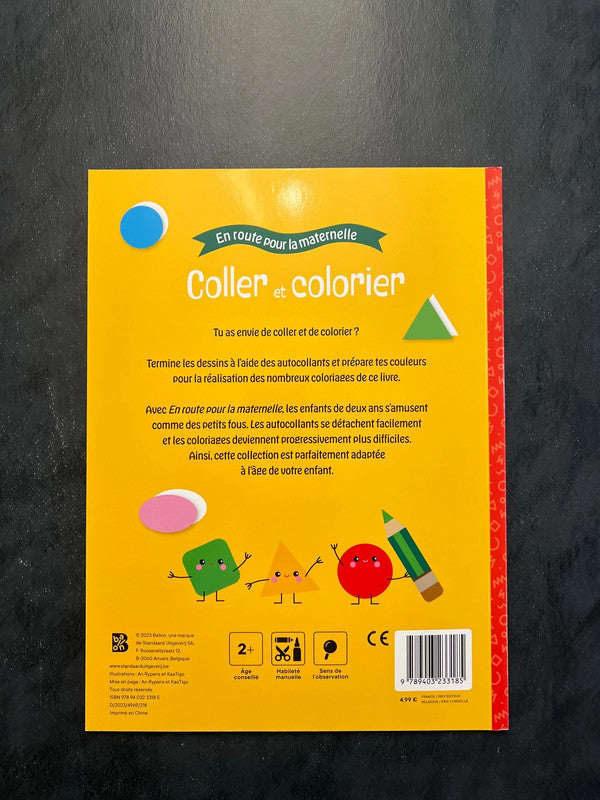 Coller et colorier - en route pour la maternelle - dès 2 ans