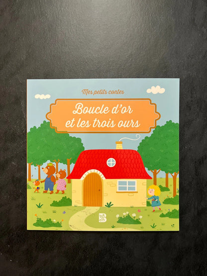 Mes petits contes - boucle d’or et les trois ours