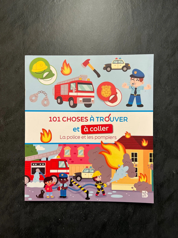 101 choses à trouver et à coller - la police et les pompiers